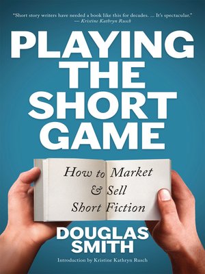 cover image of Playing the Short Game